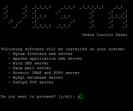 An example of the Vesta install. Hit Y and then enter
