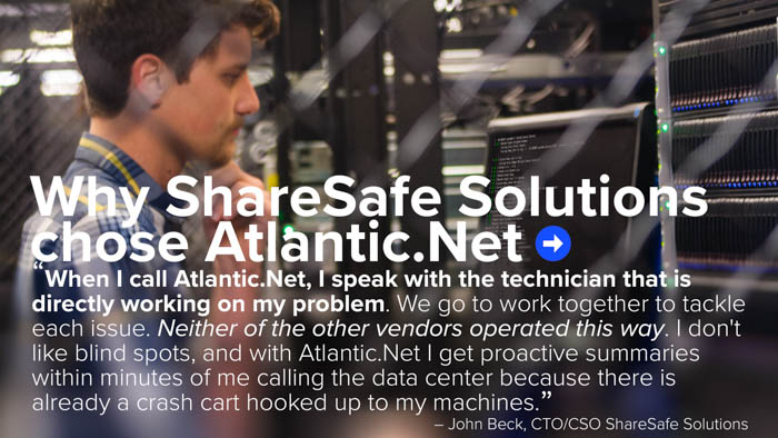 Why ShareSafe Solutions Chose Atlantic.Net