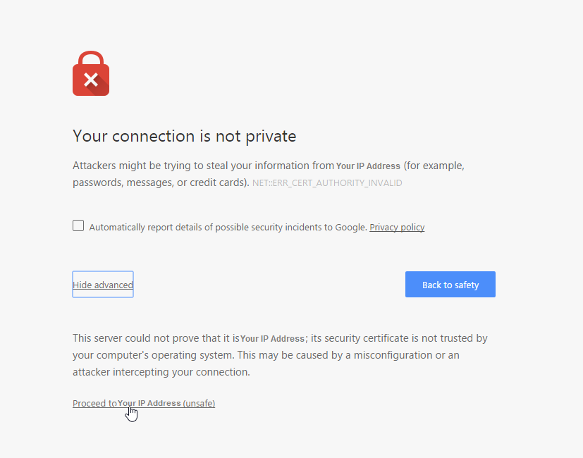 An example of the connection is not private page, click Advanced and click proceed to yoursite (unsafe)